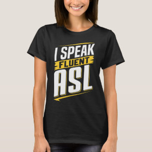 Camiseta ASL I Fala Fluent ASL Sinal Language Awarenes surd