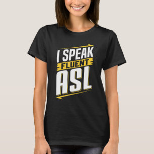 Camiseta ASL I Fala Fluent ASL Sinal Language Awarenes surd