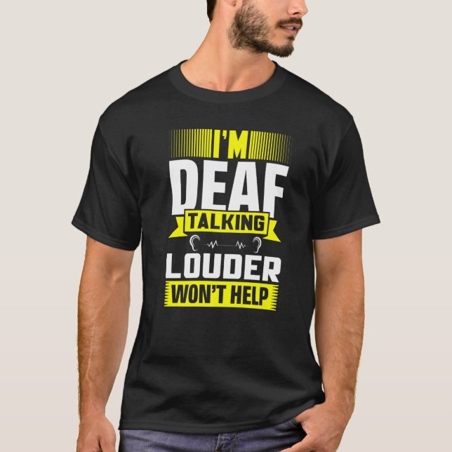 Camiseta ASL Im Deaf Talking Louder Sign Language Deaf Awar (Frente)