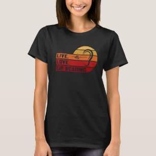 Camiseta ASL Live Love Lip Lading Sign Language (Linguagem