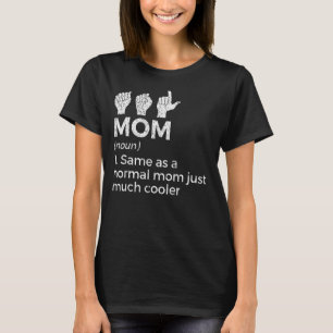Camiseta ASL Mãe Definição Americana Linguagem de Sinais Mu