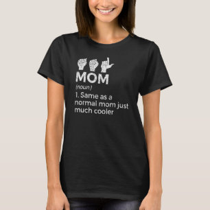 Camiseta ASL Mãe Definição Americana Linguagem de Sinais Mu