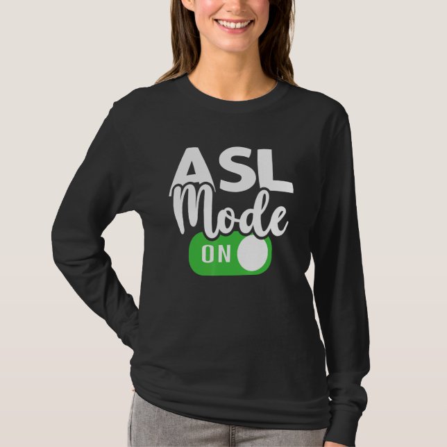 Camiseta ASL Mode On Interpreter Translator Hand Sign Langu (Frente)