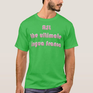 Camiseta ASL O último plano de fundo preto Lingua Franca