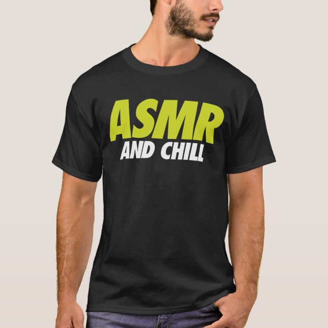Camiseta ASMR e Chill Funny (Frente)
