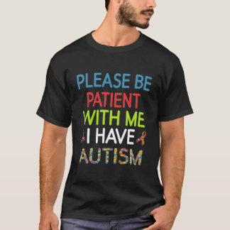 Camiseta Asperger, Por Favor, Seja Paciente Comigo Eu Tenho