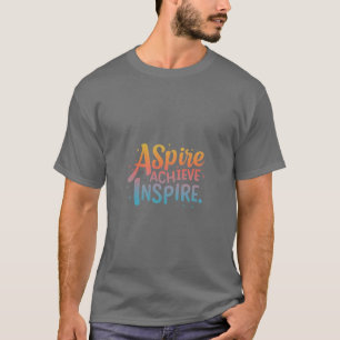 Camiseta Aspire Achieve Inspire
