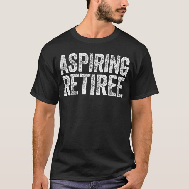 Camiseta Aspiring Retiree  Men Women Retirement family (Frente)