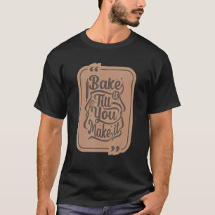 Camiseta Assar Até Fazer Chef De Pastelaria De Bolo E Baker