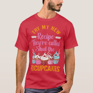 Camiseta Assar Baking Cupcake Pun Tente Minha Nova Receita