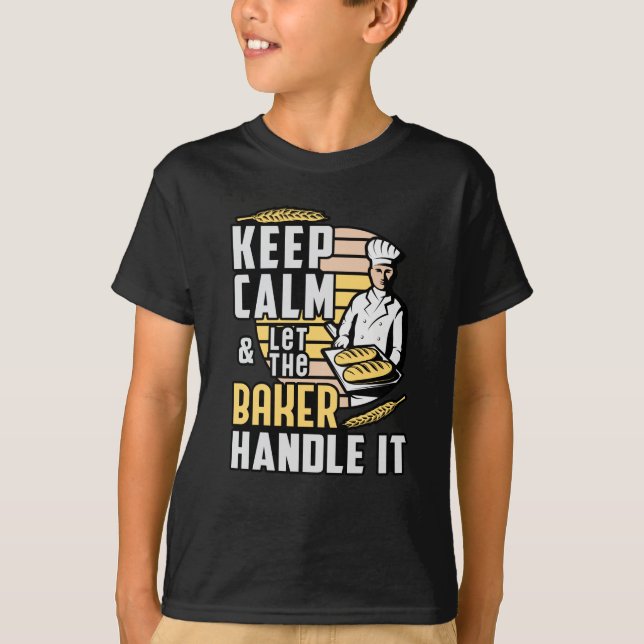 Camiseta Assar de padaria para manter calma com a ideia do  (Frente)