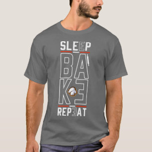 Camiseta Assar De Sono Repetir Baking Baker Baking Bread Ba