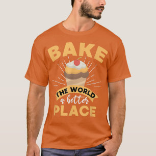 Camiseta Assar Do Mundo Um Lugar Melhor E Engraçado Fazendo