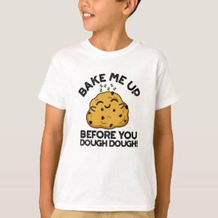 Camiseta Assar-Me Antes De Você Dough Dough Bajulando Canho