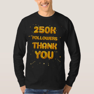 Camiseta Assinantes do Social Media Influencer 250k Seguido