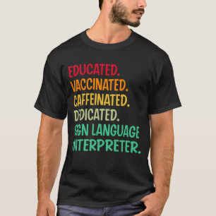 Camiseta Assinar intérprete de idioma. Caf Vacinado Educado
