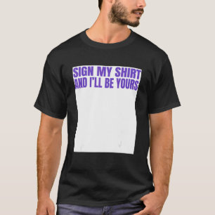 Camiseta Assine o meu e serei o seu