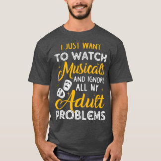Camiseta Assista a Musicais e Ignore meus Poblemas Adultos