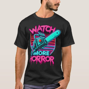 Camiseta Assista Mais Horror Retro Sinthwave Chainsaw Horro