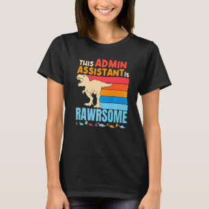 Camiseta Assistente Administrativo é Incrível Dinossauro