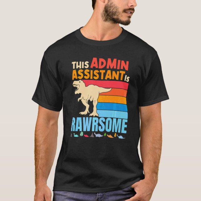 Camiseta Assistente Administrativo é Incrível Dinossauro (Frente)