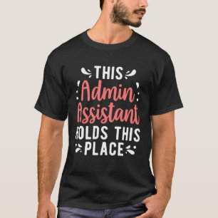 Camiseta Assistente Administrativo Mantém Este Local Admini