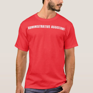Camiseta Assistente Administrativo Título de Trabalho Funny
