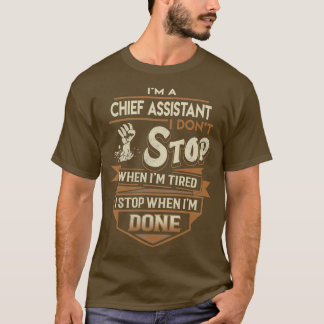 Camiseta Assistente Chefe I Stop When Done Job Gift Item 2