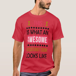 Camiseta Assistente Cook Admirável Parece Aniversário Natal