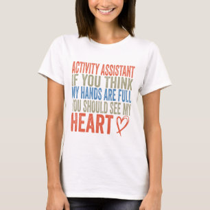 Camiseta Assistente De Atividade Se Você Acha Que Minhas M