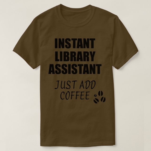 Camiseta Assistente de Biblioteca Instantâneo Basta Adicion (Frente do Design)