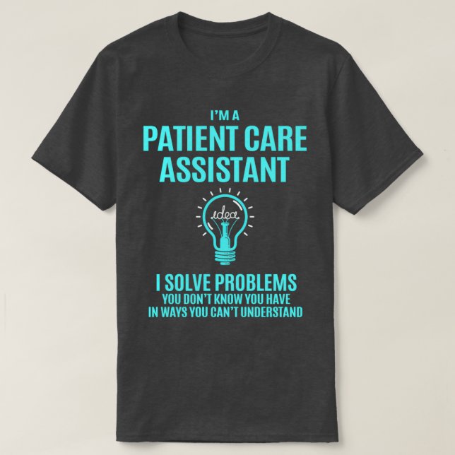 Camiseta Assistente de Cuidados de Doentes I Resolve Proble (Frente do Design)