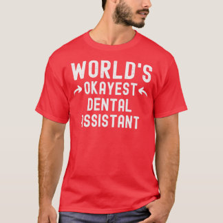 Camiseta Assistente de dental mais adequado do Worldx27s