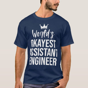 Camiseta Assistente de Engenheiro Mais Funny do Okayest