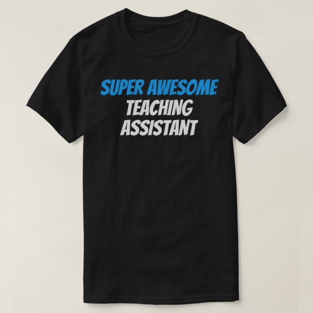 Camiseta Assistente de Ensino Super Incrível (Frente do Design)