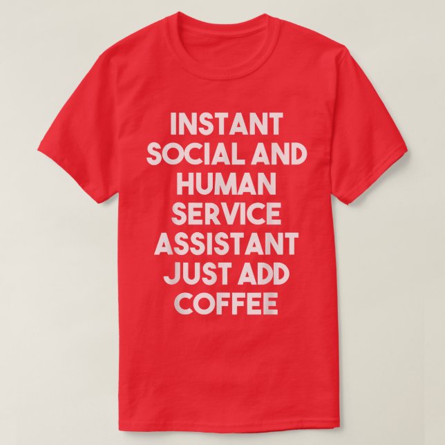 Camiseta Assistente de Serviço Social Instantâneo Apenas ad (Frente do Design)