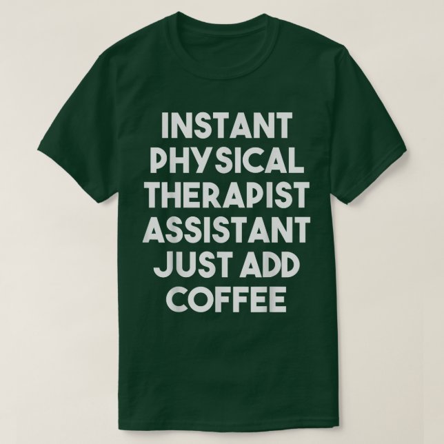 Camiseta Assistente de Terapia Física Instantânea Apenas Ad (Frente do Design)