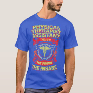 Camiseta Assistente de Terapia Física, orgulhoso e insano