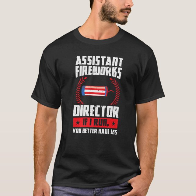 Camiseta Assistente do Fireworks Diretor Se Eu Executar O F (Frente)