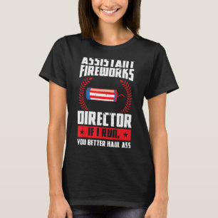 Camiseta Assistente do Fireworks Diretor Se Eu Executar O F