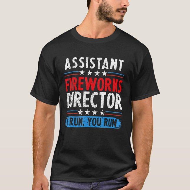 Camiseta Assistente do Fireworks Diretor Se eu o executar 4 (Frente)