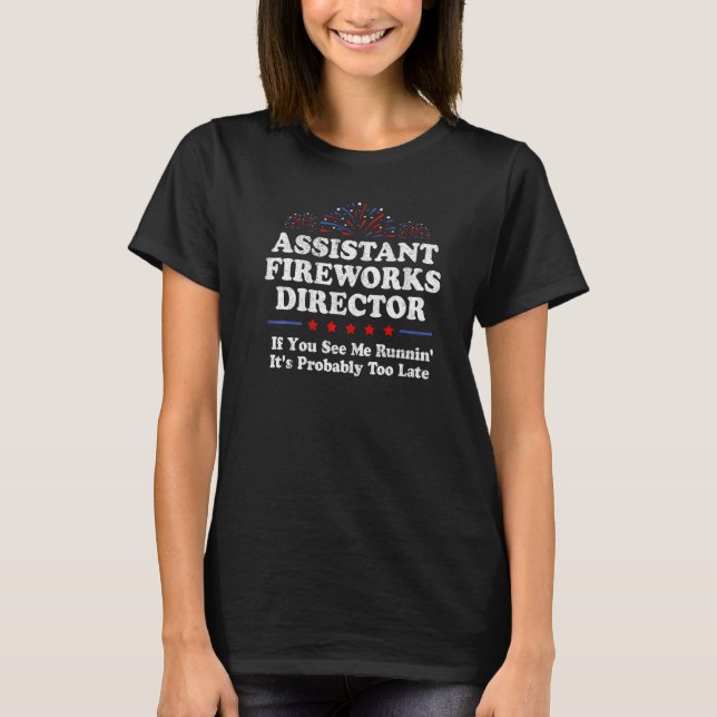 Camiseta Assistente do Fireworks Diretor Se Você Me Ver Exe (Frente)