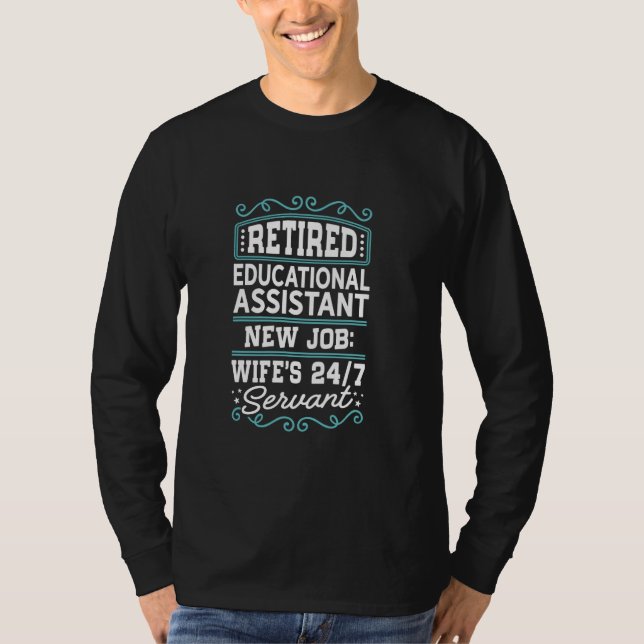 Camiseta Assistente educacional aposentado Nova esposa de e (Frente)