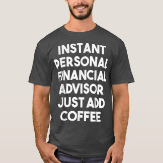 Camiseta Assistente Financeiro Pessoal Instantâneo Apenas A
