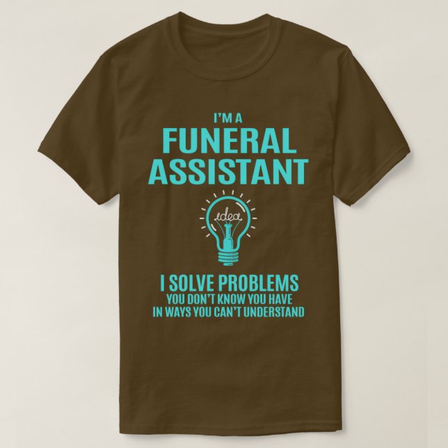 Camiseta Assistente Funeral I para Resolver Problemas do It (Frente do Design)