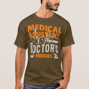 Camiseta Assistente Médico Porque Os Médicos Precisam De He