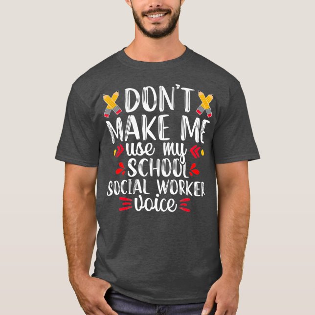 Camiseta Assistente Social Escolar Voz Engraçado Professor  (Frente)
