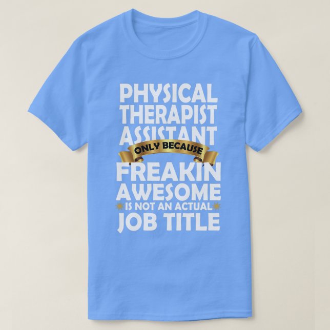 Camiseta Assistente Terapêutico Físico - Presente Adorável  (Frente do Design)