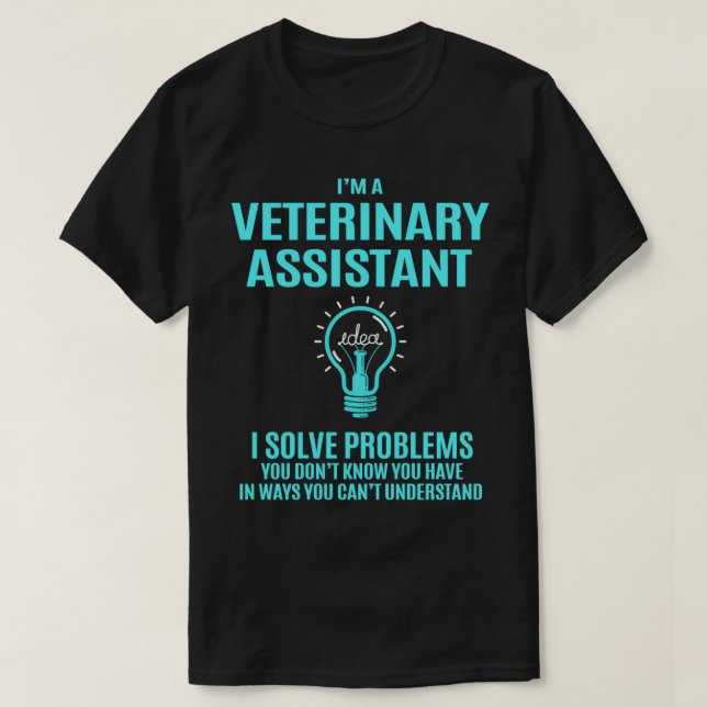 Camiseta Assistente Veterinário I Resolve Problems Job Gift (Frente do Design)
