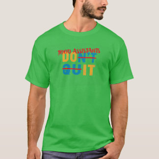 Camiseta Assistentes de comida nunca desistem